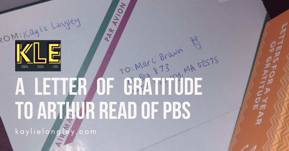 gratitude letter for Arthur of PBS from Kaylie Longley