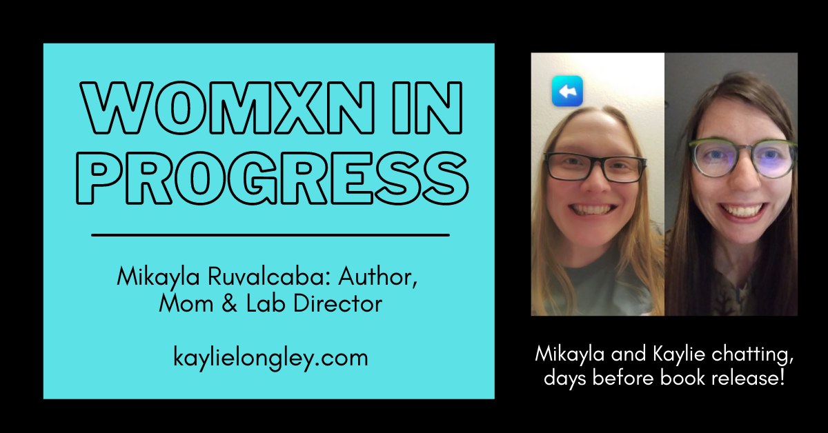Mikayla Ruvalcaba | author and lab director | womxn in progress | Kaylie Longley