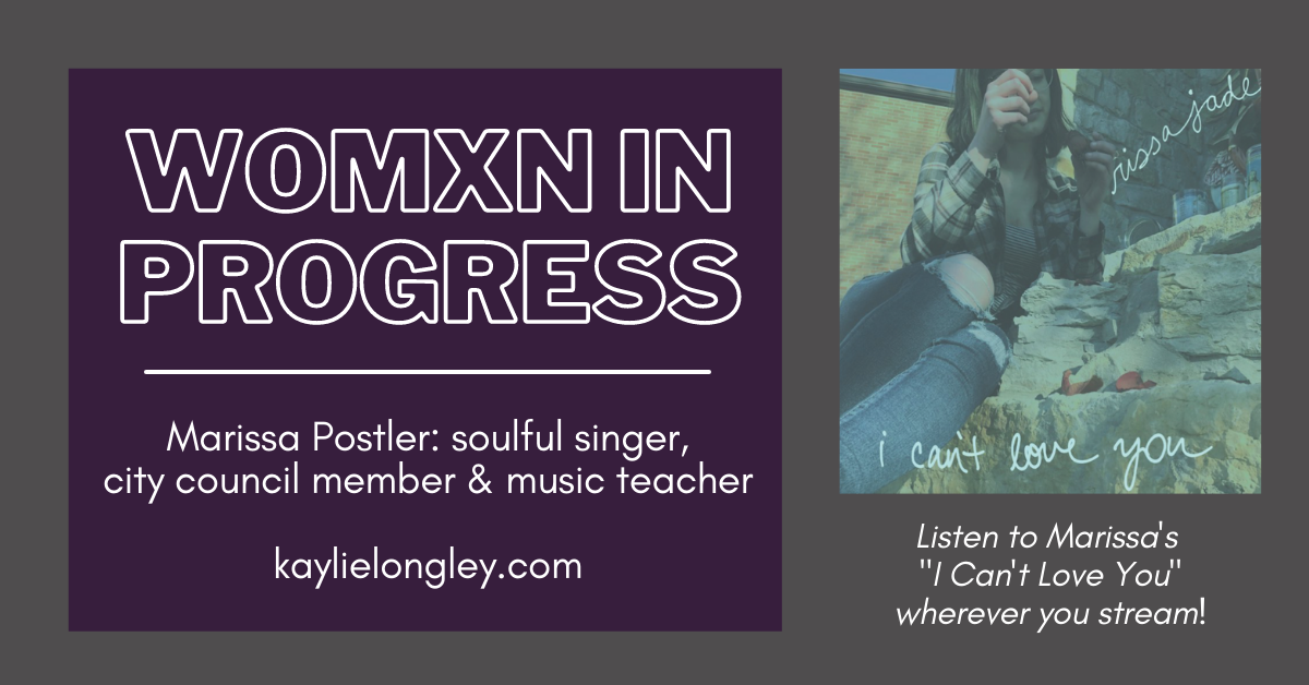 Marissa Postler: multi-passionate musician and Kaylie Longley's best friend | womxn in progress