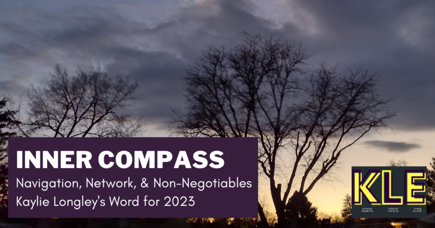 Inner Compass | February 2023 reflections of my Word for the Year | Kaylie Longley